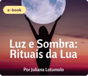 Luz e Sombra - Rituais da Lua